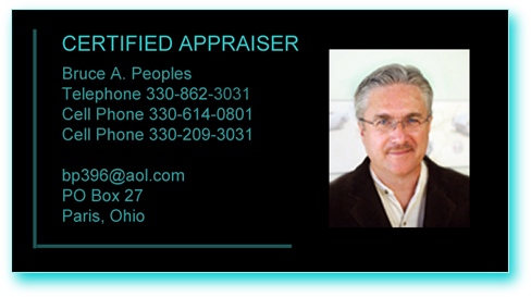 Certified Appraiser Bruce Peoples phone 330-209-3031 or 330-614-0801. Email  bp396@aol.com  PO Box 27, Paris, Ohio